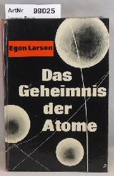 Larson, Egon  Das Geheimnis der Atome 