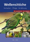   Der praktische Tierratgeber: Wellensittiche 