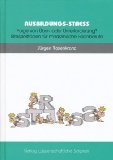 Rosenkranz, Jrgen:  Ausbildungs-Stress : Folge von ber- oder Unterforderung? ; Stressleitfaden fr medizinische Fachberufe. 