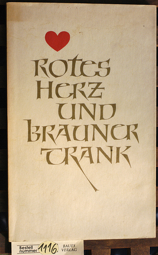 Spang, Günter.  Rotes Herz und Brauner Trank Aus Anlass der50. Wiederkehr des Tages ihrer Gründung widmet die HAG AG in Bremen diese Schrift ihren Geschäftsfreunden 