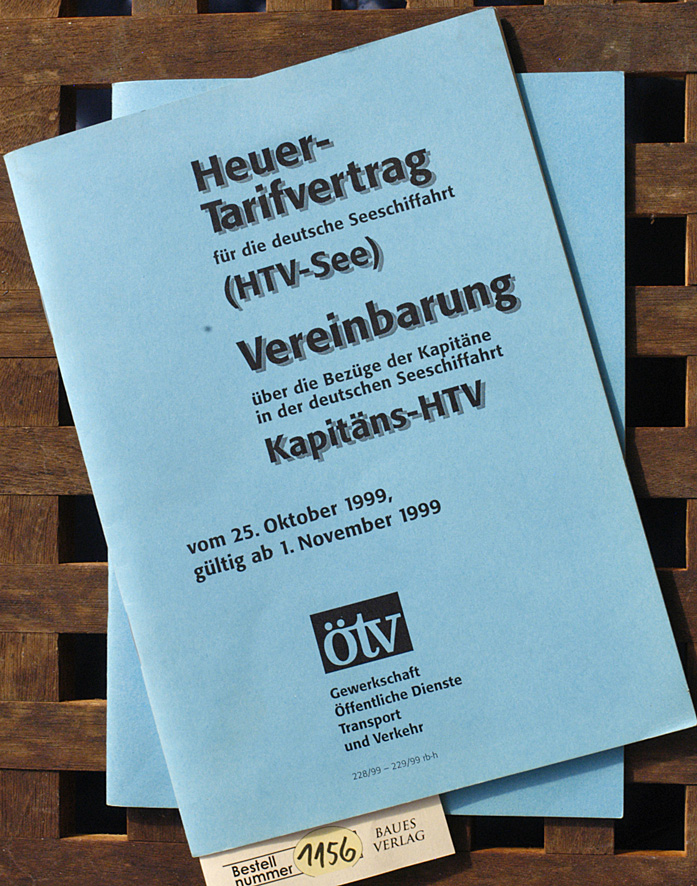   Heuertarifvertrag. 1997 + 1999. Für die deutsche Seeschiffahrt (HTV-See) 