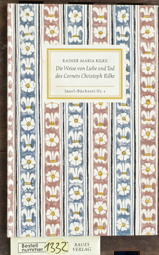Rilke, Rainer Maria.  Die Weise von Liebe und Tod des Cornets Christoph Rilke 