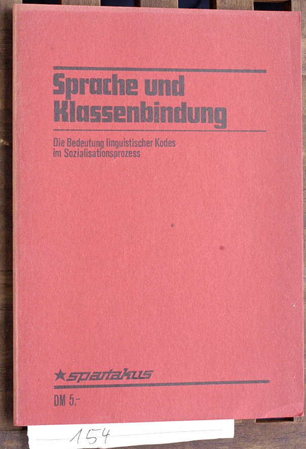 Fischer, Geerd.  Sprache und Klassenbindung Die Bedeutung des linguistischen Codes im Sozialisationsprozess 