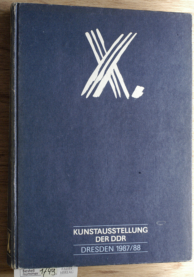 Pachnicke, Peter [Red.].  Kunstausstellung der Deutschen Demokratischen Republik ( X ). 1987 / 88. Verband bildender Künstler der Deutschen Demokratischen Republik 