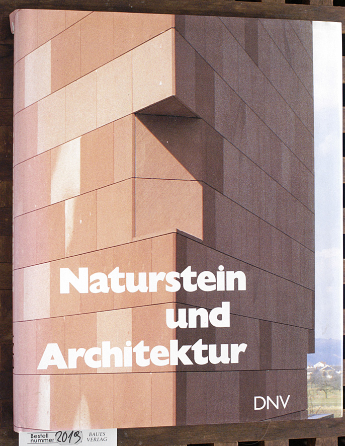 Wanetschek, Margret [Hrsg.] und Horst [Hrsg.] Wanetschek.  Naturstein und Architektur Materialkunde, Anwendung, Steintechnik / hrsg. von Margret und Horst Wanetschek 