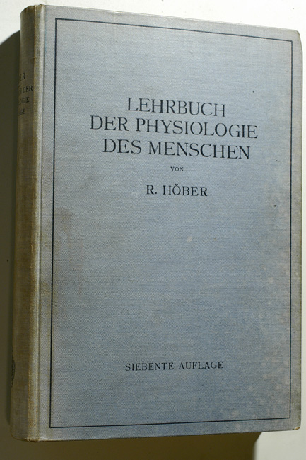 Höber, Rudolf.  Lehrbuch der Physiologie des Menschen. 
