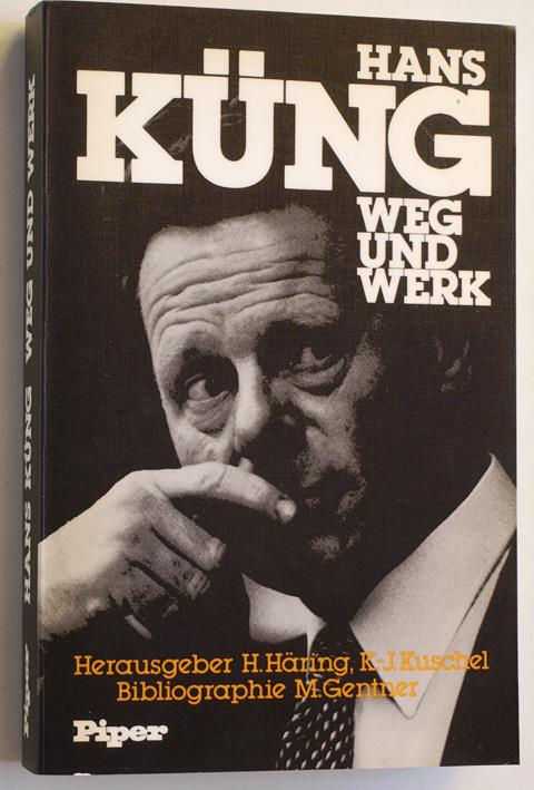 Häring, Hermann [Hrsg.].  Hans Küng, Weg und Werk. hrsg. von Hermann Häring u. Karl-Josef Kuschel. Mit e. Bibliogr. von Margret Gentner 