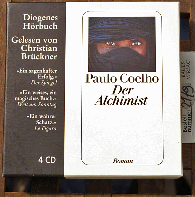 Coelho, Paulo und Christian [Les.] Brückner.  Der Alchimist : Roman ; ungekürzte Lesung. Hörbuch Gelesen von Christian Brückner. Aus dem Brasilian. von Cordula Swoboda Herzog. Regie und Aufnahmeleitung: Johanna Steinbach Grobst 