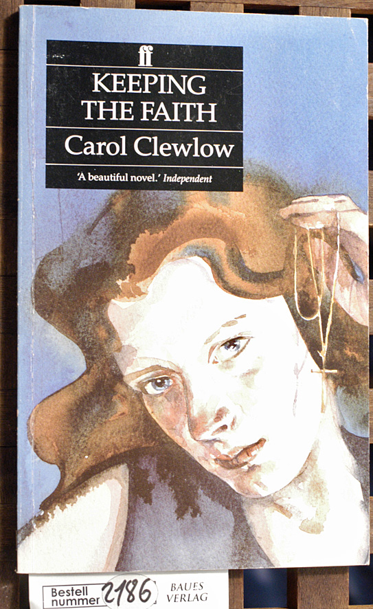 Clewlow, Carol.  Keeping the Faith A beautiful novel 