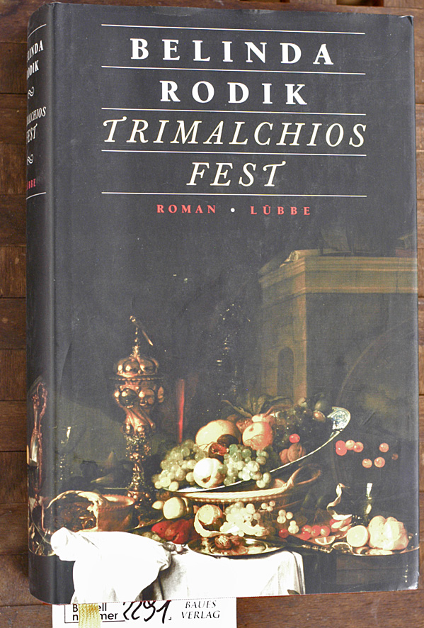 Rodik, Belinda.  Trimalchios Fest : Roman 