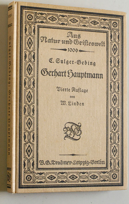 Sulger-Gebing, Emil und Walther Linden.  Gerhart Hauptmann. Emil Sulger-Gebing, Aus Natur und Geisteswelt ; Bd. 1009 