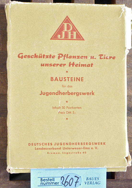   Geschützte Pflanzen und Tiere unserer Heimat. 50 farbige Postkarten. Bausteine für das Jugendherbergswerk 