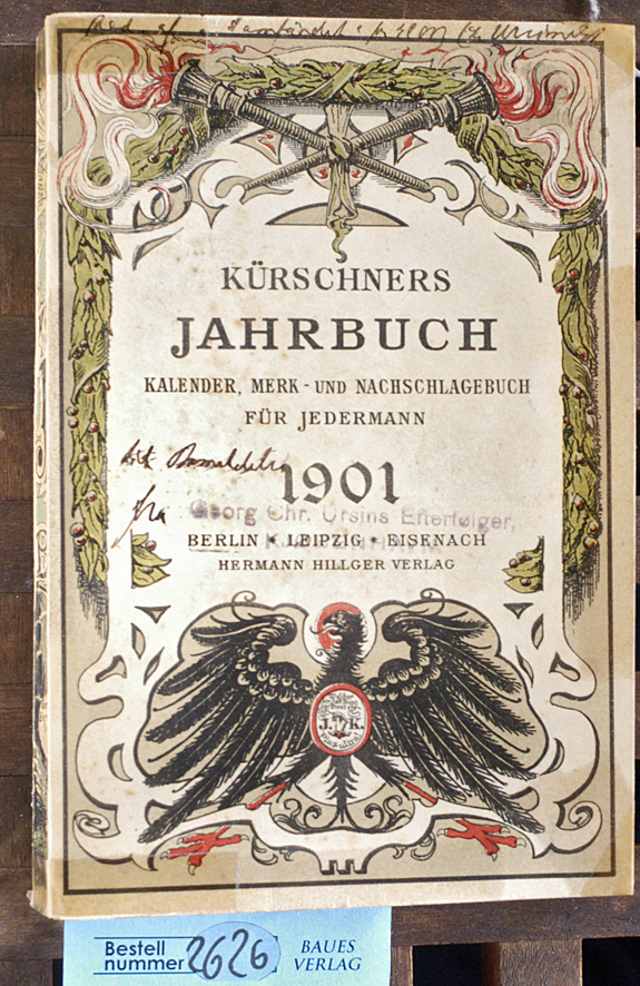 Kürschner, Joseph.  Kürschners Jahrbuch 1901 Kalender, Merk- und Nachschlagebuch für Jedermann 