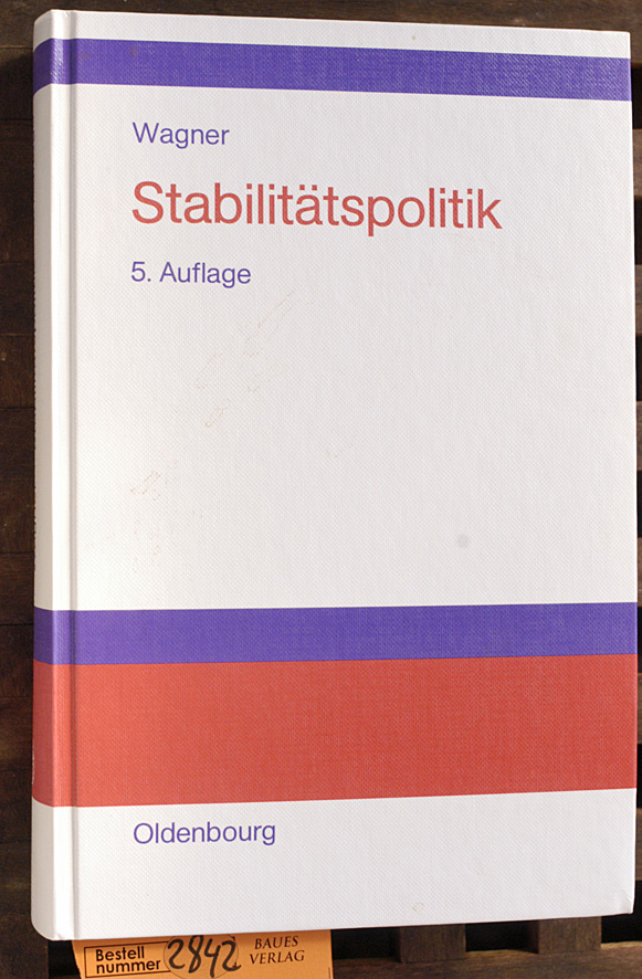 Wagner, Helmut.  Stabilitätspolitik theoretische Grundlagen und institutionelle Alternativen. Mit einem Vorwort von James Tobin 