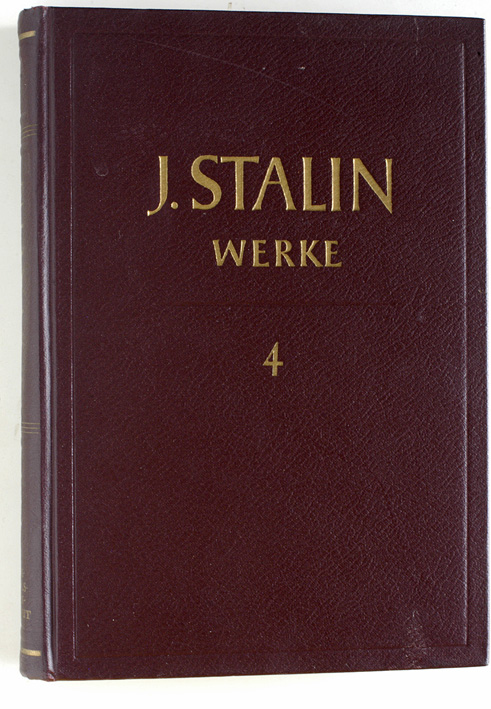 Marx-Engels-Lenin-Institut beim ZK der KPdSU.  J. W. Stalin Werke. Band 4. November 1917 - 1920. Die deutsche Ausgabe erscheint auf Beschluss des Zentralkomitees der Sozialistischen Einheitspartei Deutschlands. 