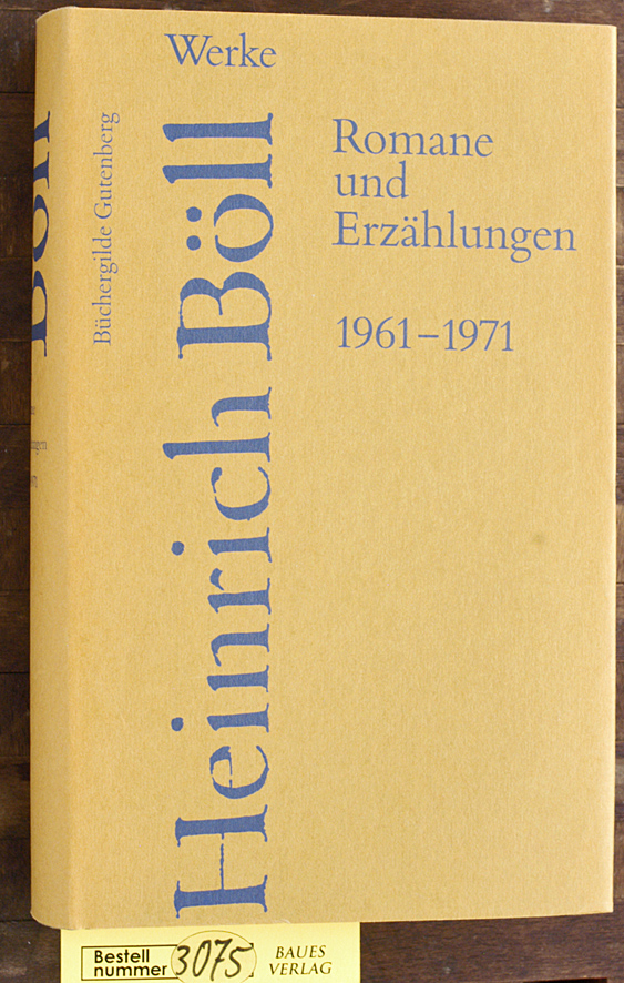 Böll, Heinrich.  Heinrich Böll Werke: Romane und Erzählungen 1961 - 1971 