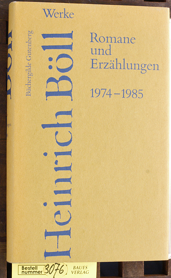 Böll, Heinrich.  heinrich Böll Werke 1974 - 1985 Romane und Erzählungen 