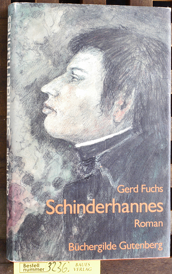 Fuchs, Gerd.  Schinderhannes. Roman Mit sieben Illustrationen von Dieter Kliesch 