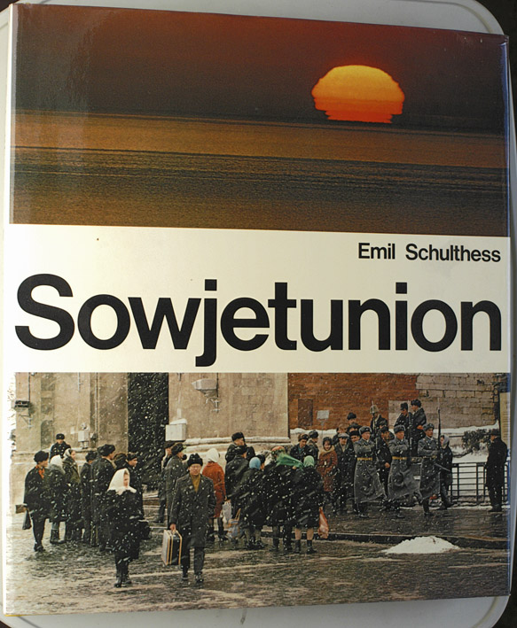 Schulthess, Emil und Claus Mehnert.  Sowjetunion. Das Land, in dem die Sonne nicht untergeht. 