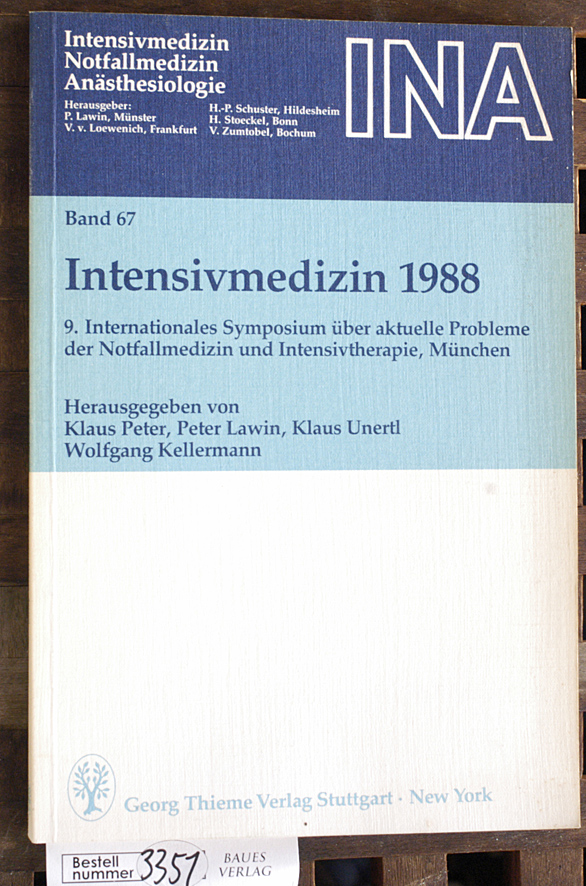   Intensivmedizin  Teil: 9. 1988., München 9. Internationales Symposium über aktuellle Probleme der Notfallmedizin und Intensivtherapie, München 