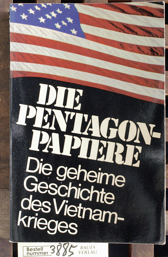 Sheehan, Neil [Hrsg.].  Die Pentagon-Papiere die geheime Geschichte d. Vietnamkrieges / hrsg. von Neil Sheehan. Die Kommentare wurden verf. von Neil Sheehan [u. a.]. Ins Dt. übertr. von Marfa Berger [u. a.]. Zusammenstellung d. Pressestimmen: Karin Pfaehler-Thimm 