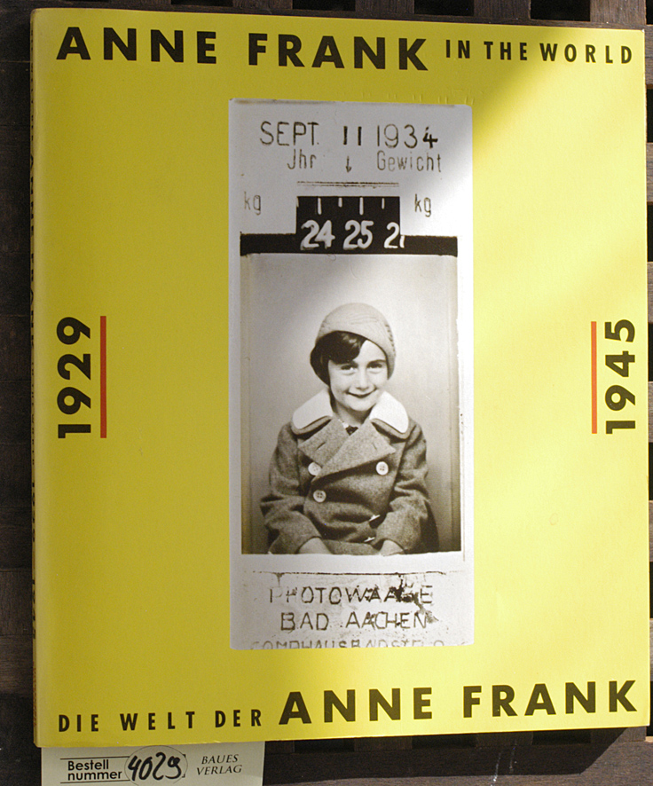   Anne Frank in the world : 1929 - 1945 Die Welt der Anne Frank / [Anne Frank Stichting] 