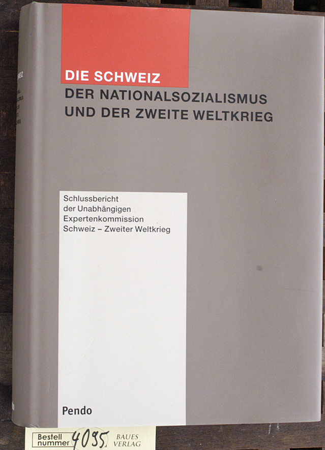 König, Mario [Hrsg.] und Barbara Bonhage.  Die Schweiz, der Nationalsozialismus und der Zweite Weltkrieg Schlussbericht / Unabhängige Expertenkommission Schweiz - Zweiter Weltkrieg. Red.: Mario König ; Bettina Zeugin. Mitarb.: Barbara Bonhage ... Übers.: Tony Häfliger ... 