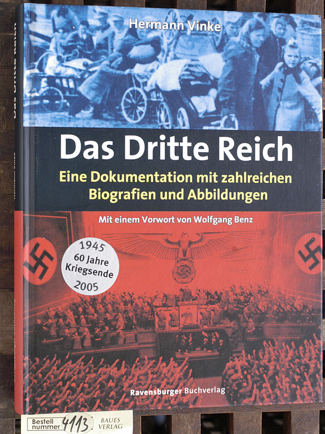 Vinke, Hermann.  Das Dritte Reich eine Dokumentation mit zahlreichen Biografien. Mit einem Vorw. von Wolfgang Benz 