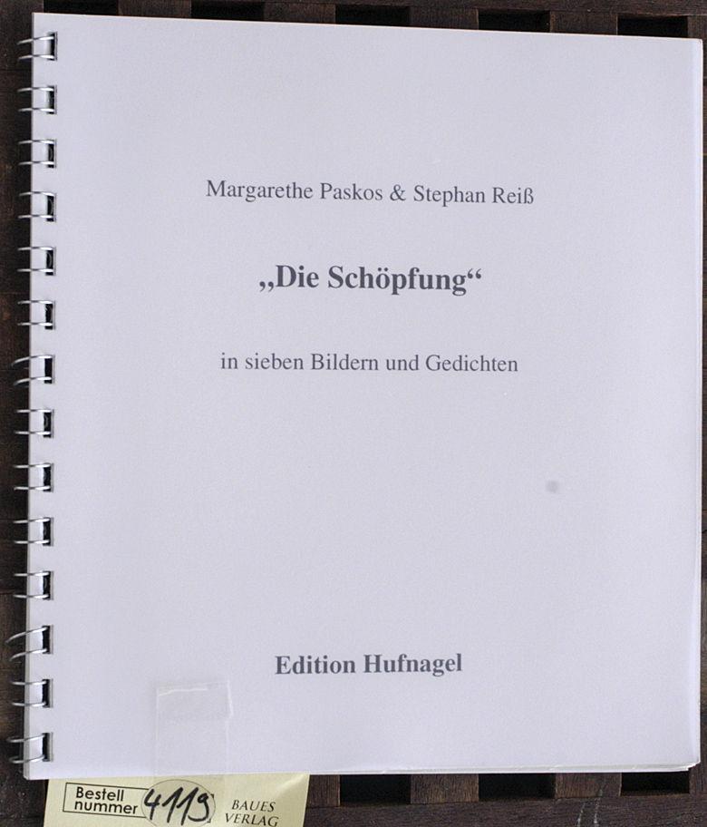 Paskos, Margarethe und Stephan Reiß.  Die Schöpfung in sieben Bildern und Gedichten 