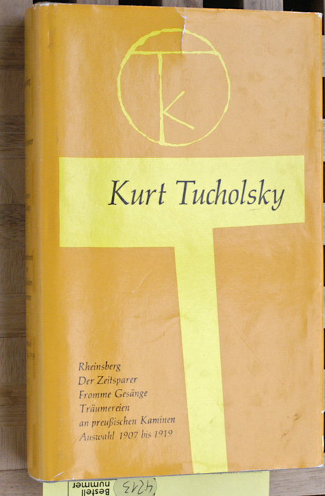 Tucholsky, Kurt und Roland [Hrsg.] Links.  Ausgewählte Werke. Auswahl 1907 bis 1919. Band 1. [Hrsg. von Roland Links. Mit e. Nachw. u. Reg. d. Hrsg.], Tucholsky, Kurt: Ausgewählte Werke. 