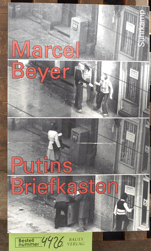 Beyer, Marcel.  Putins Briefkasten acht Recherchen 