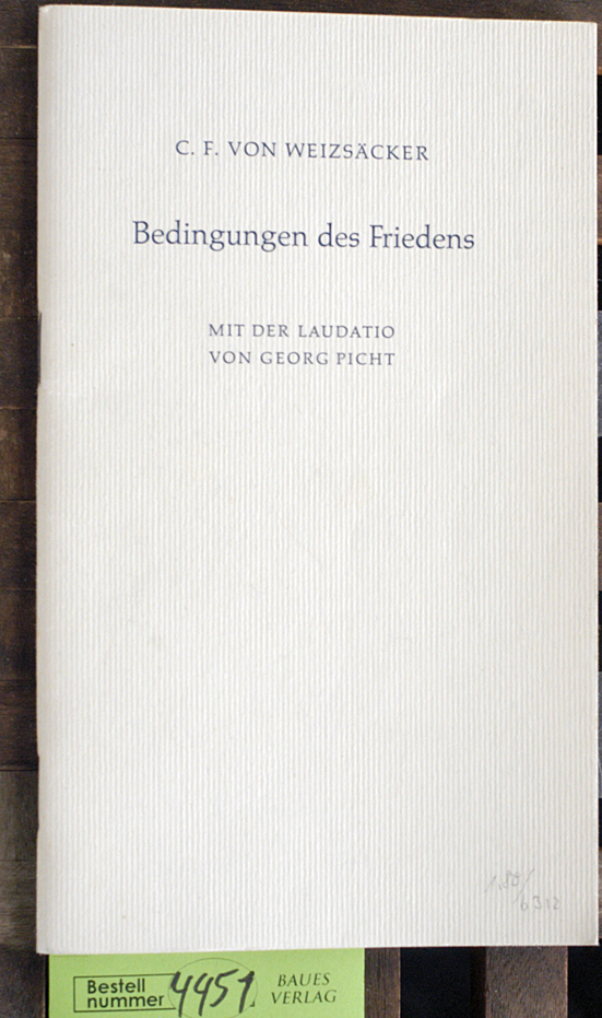 Weizsäcker, Carl Friedrich von.  Bedingungen des Friedens der Fotogr. auf "Spurensuche" zu den Bildern aus dem Archiv Hans Saebens. [Text und Textausw.: Mit der Laudatio von Georg Picht. Anlässlich der Verleihung des Friedenspreises des deutschen Buchhandels 