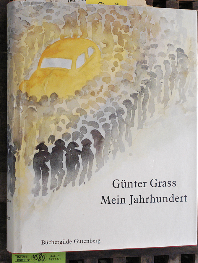 Grass, Günter.  Mein Jahrhundert 