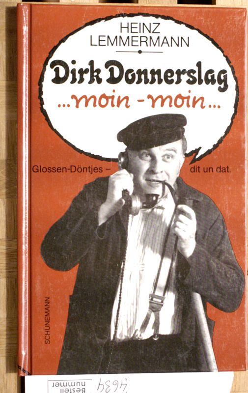 Lemmermann, Heinz.  Dirk Donnerslag - moin - moin. Glossen, Döntjes, dit un dat. 