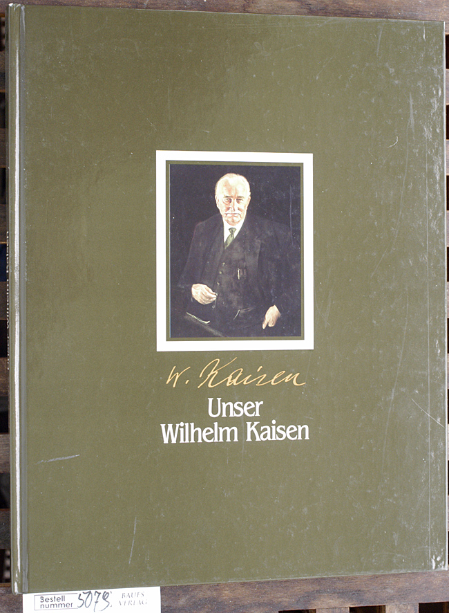Wedemeier, Klaus [Hrsg.].  Unser Wilhelm Kaisen herausgegeben von Bürgermeister Klaus Wedemeier Präsident des Senats 