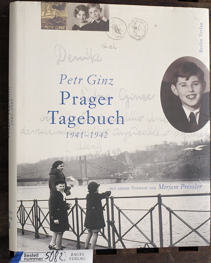 Ginz, Petr.  Prager Tagebuch 1941 - 1942 Hrsg. von Chava Pressburger. Mit einem Vorw. von Mirjam Pressler. Aus dem Tschech. von Eva Profousová 