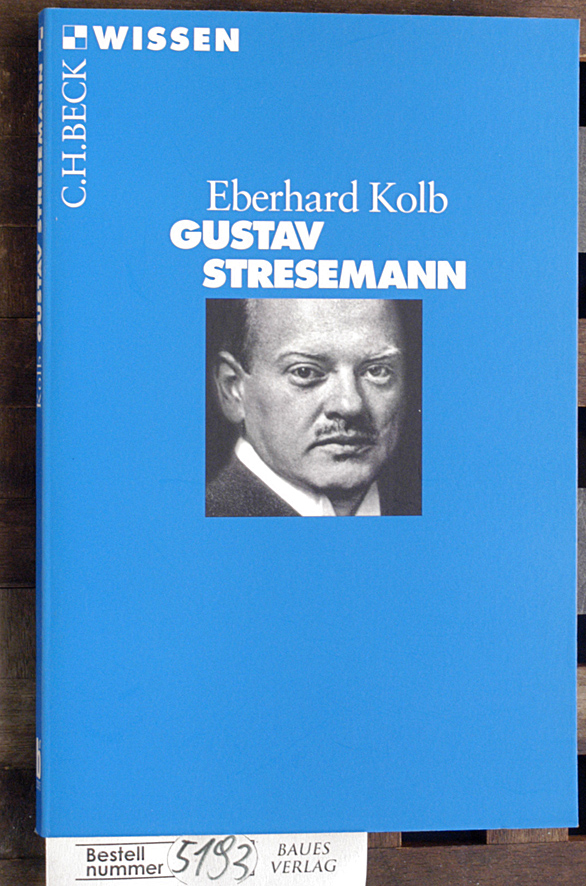 Kolb, Eberhard.  Gustav Stresemann 