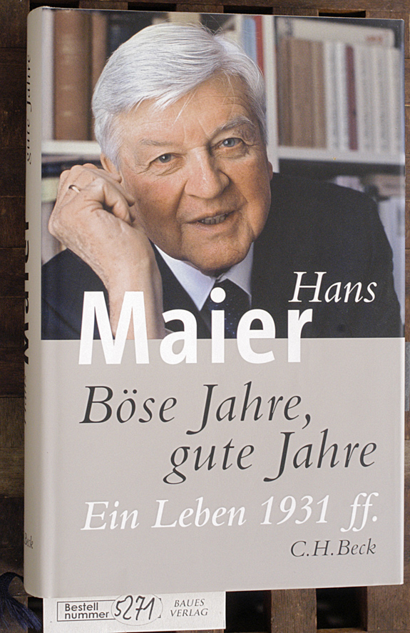 Maier, Hans.  Böse Jahre, gute Jahre : ein Leben 1931 ff. 