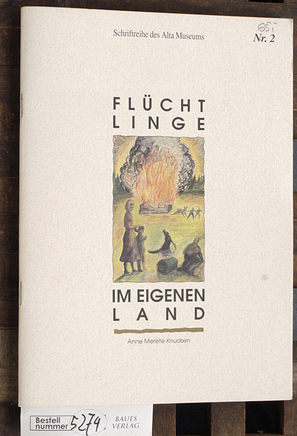 Knudsen, Anne Merete [Hrsg.].  Flüchtlinge im eigenen Land. Übersetzung Inter Set AS. Schriftreihe des Alta Museums 