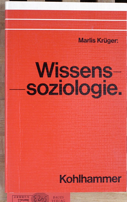 Krüger, Marlis.  Wissenssoziologie. 
