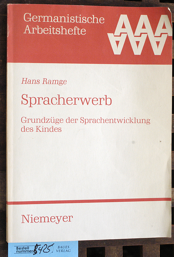 Ramge, Hans, Otmar [Hrsg.] Werner und Franz [Hrsg.] Hundsnurscher.  Spracherwerb. Gemanistische Arbeitshefte 14. Grundzüge d. Sprachentwicklung d. Kindes 