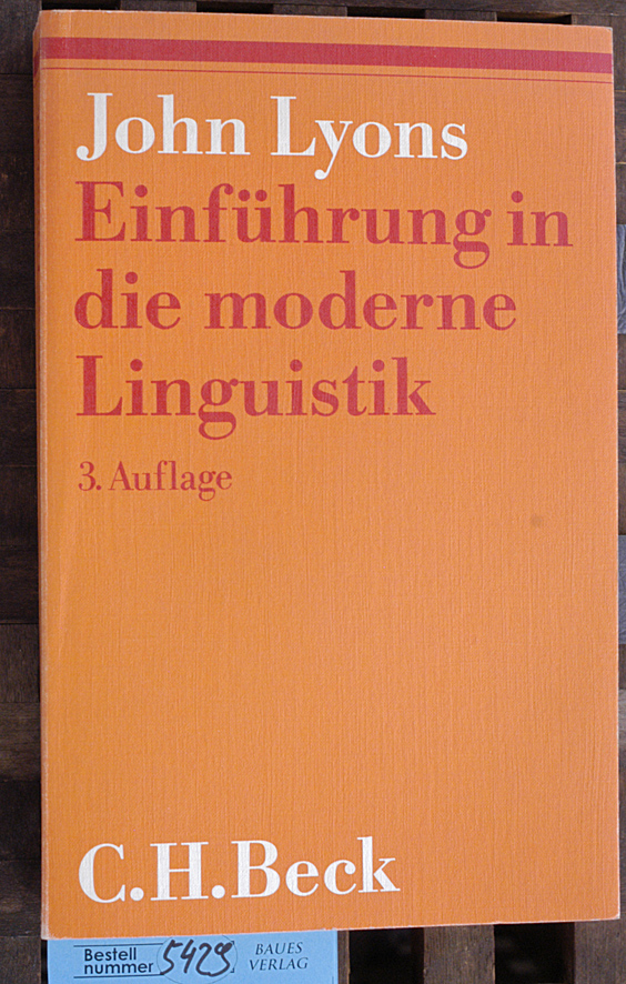 Lyons, John.  Einführung in die moderne Linguistik Aus d. Engl. übertr. von Uwe Friesel u.a. 
