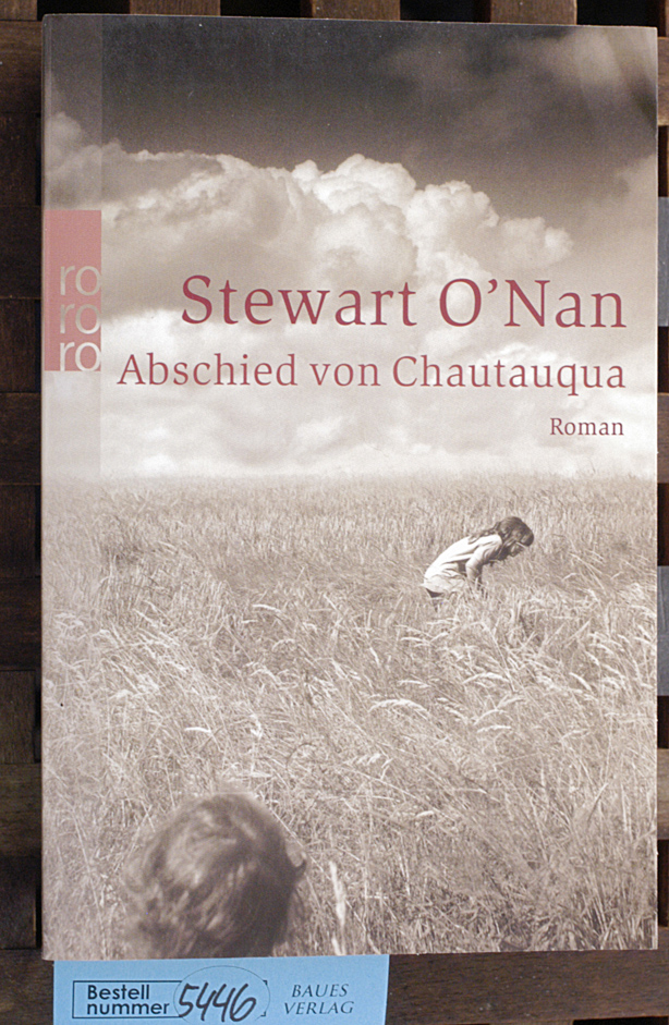 O`Nan, Stewart.  Abschied von Chautauqua : Roman Aus dem Engl. von Thomas Gunkel 