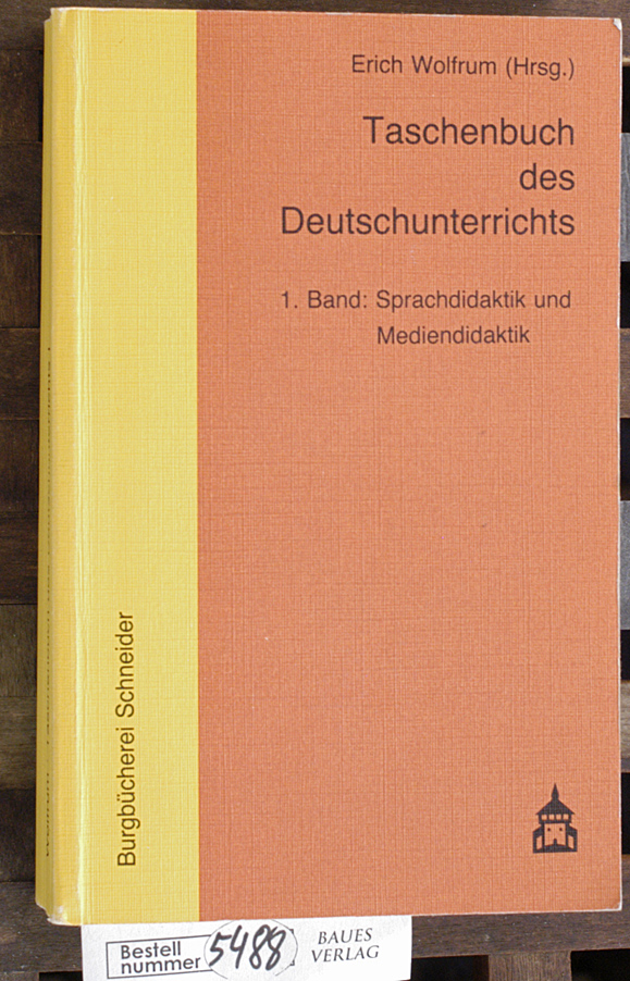 Wolfrum, Erich [Hrsg.].  Taschenbuch des Deutschunterrichts. Teil: Bd. 1. Sprachdidaktik und Mediendidaktik. Grundfragen und Praxis der Sprach- und Literaturdidaktik 