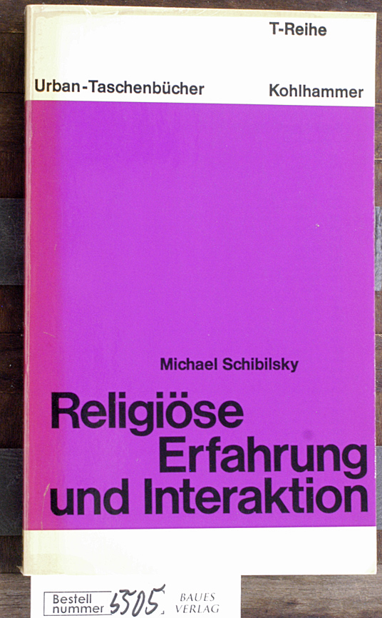 Schibilsky, Michael.  Religiöse Erfahrung und Interaktion die Lebenswelt jugendlichen Randgruppen 