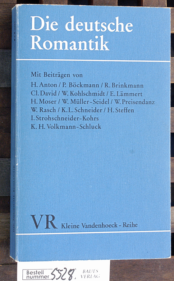 Steffen, Hans [Hrsg.].  Die deutsche Romantik Poetik, Formen u. Motive 
