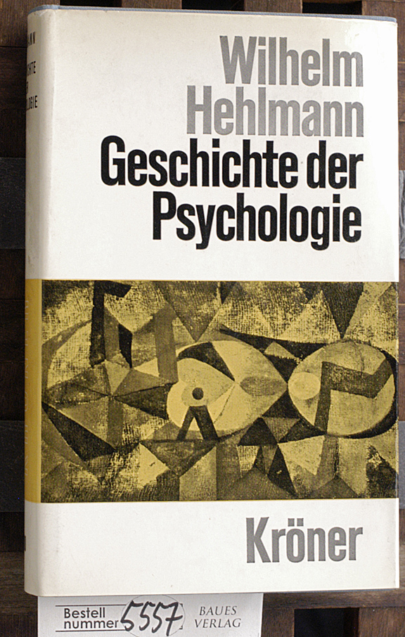 Hehlmann, Wilhelm.  Geschichte der Psychologie 