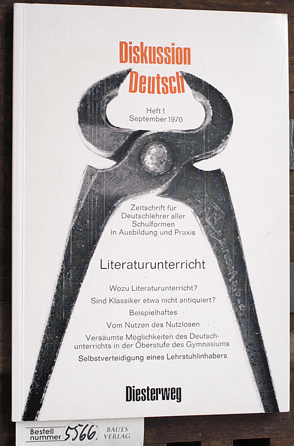 Ide, Heinz [Hrsg.].  Diskussion Deutsch. Heft 1 . Literaturunterricht. Zeitschrift für Deutschlehrer aller Schulformen in Ausbildung und Praxis 