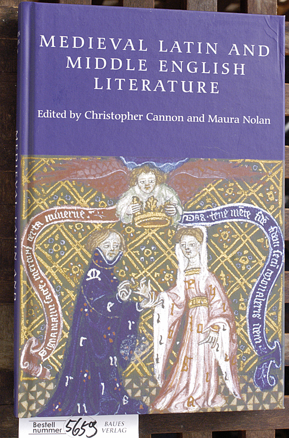 Cannon, Christopher [Hrsg.] and Maura [Hrsg.] Nolan.  Medieval Latin and Middle English literature essays in honour of Jill Mann 