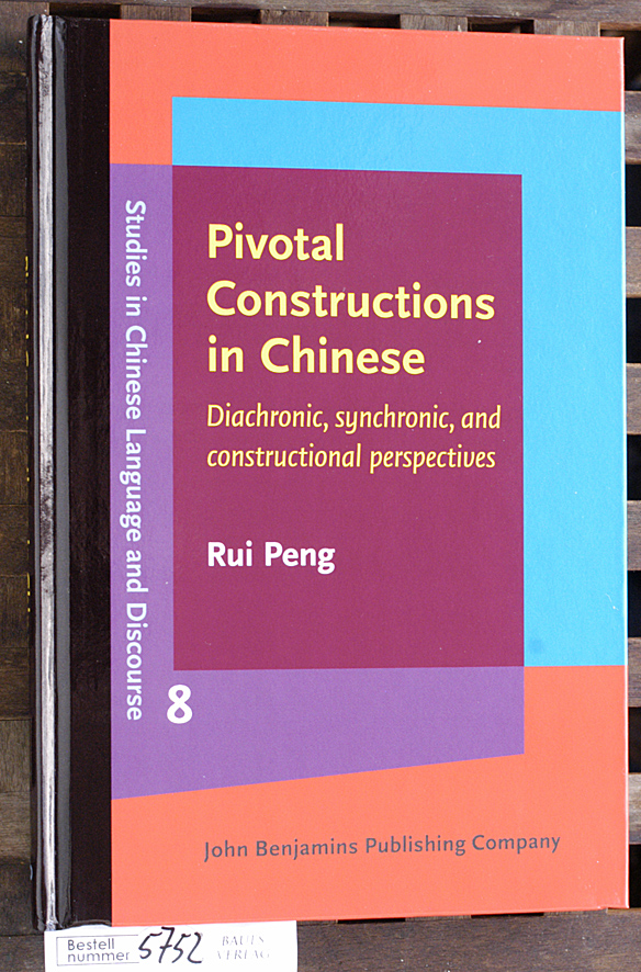 Peng, Rui.  Pivotal constructions in Chinese. Bd. 8. diachronic, synchronic, and constructional perspectives. Studies in Chinese language and discourse 